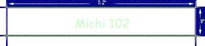 Michi 102
